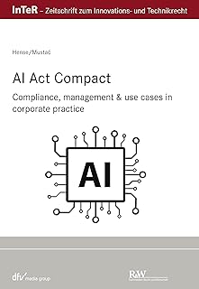 AI Act compact: Compliance, management & use cases in corporate practice (InTeR-Schriftenreihe) (English Edition)