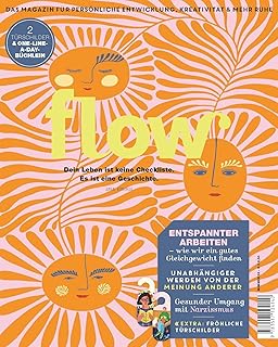 Flow Nummer 92 (6/2025): Das Magazin für persönliche Entwicklung, Kreativität & mehr Ruhe