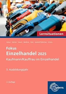 Lernsituationen Fokus Einzelhandel 2025, 3. Ausbildungsjahr: Kaufmann/Kauffrau im Einzelhandel